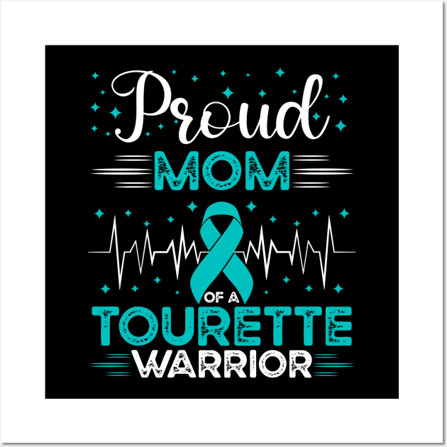 Proud Mom Of A Tourette Warrior Tourette Syndrome Awareness Wall Art by Geek-Down-Apparel